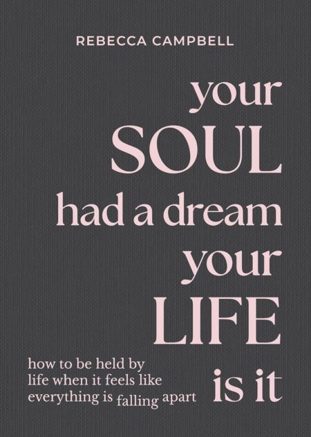 Your Soul Had A Dream, Your Life Is It.