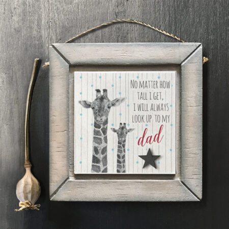 No Matter How Tall - Dad Plaque