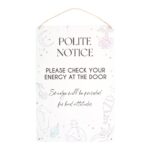 Check Your Energy at the Door Metal Hanging Sign  - Image 2