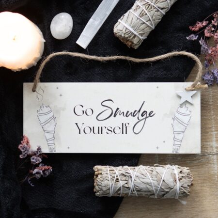 Go Smudge Yourself Sign